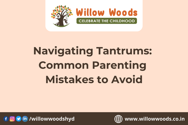 Navigating Tantrums_ Common Parenting Mistakes to Avoid